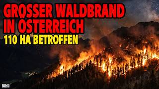Großer Waldbrand in Österreich - 110 Ha betroffen