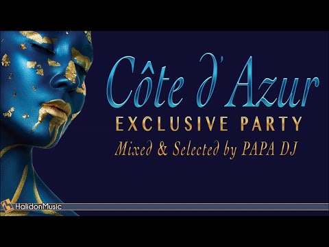 Papa DJ - Côte d'Azur Exclusive Party Vol. 2 (Preview) | The Best of Lounge, Chillout, Ethno-Beat...
