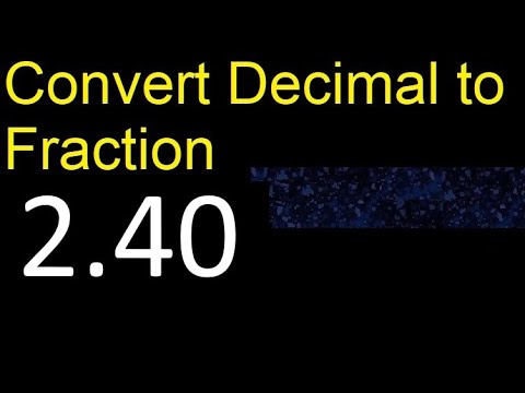 Convert 2.40 to fraction . How to convert decimals to fractions . convert decimal 2,40