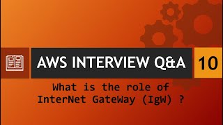 Download the video "AWS Interview Q&A [10] - What is the role of InterNet GateWay (IgW) ?"