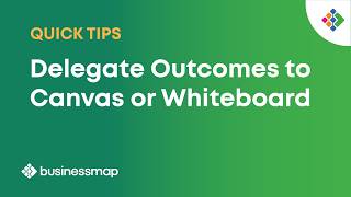 How to Delegate Outcomes to Another Canvas or Whiteboard? | Businessmap Quick Tips
