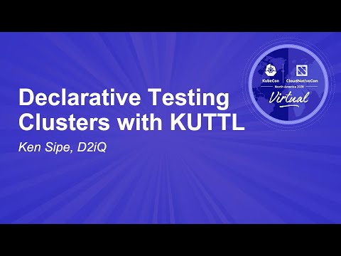 Image thumbnail for talk Declarative Testing Clusters with KUTTL