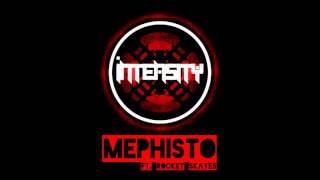 Intensity - Mephisto (ft. Rocket Skates)