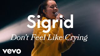 Sigrid - Don&#39;t Feel Like Crying (Live) | Vevo LIFT