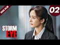 ENG SUB Storm Eye 02 Yang Mi Vin Zhang Binbin