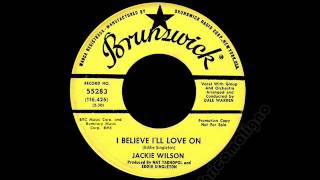 Jackie Wilson - I Believe I'll Love On