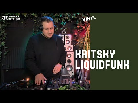Kritsky - Liquid Soulful Drum and Bass on vinyl dj set at Jungle Kitchen