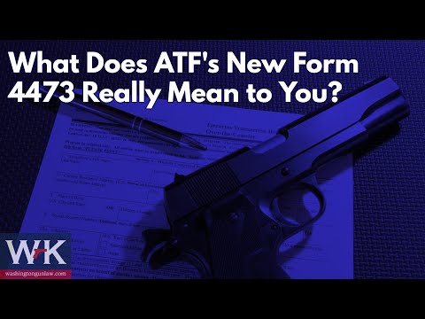 What Does ATF's New Form 4473 Really Mean to You?