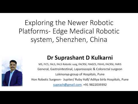 Exploring the Newer Robotic Platforms: Edge medical Robotic Systems- a Visit to Shenzhen, China