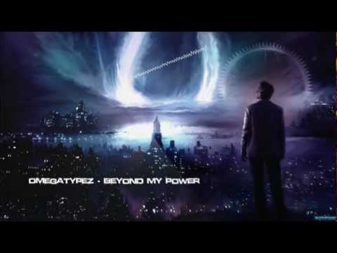 Omegatypez - Beyond My Power [HQ Original]