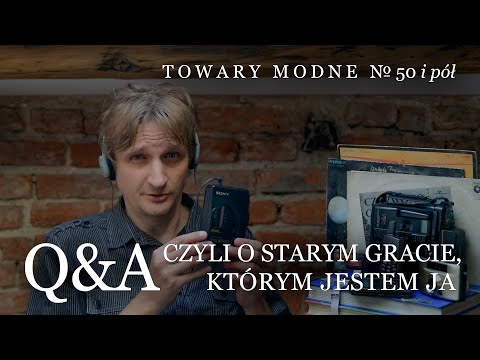 Q&A or about the old junk that is me [FASHIONABLE GOODS 50 and a half]