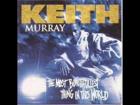 Keith Murray-Most Beautifullest Thing In This World