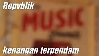 Download lagu Repvblik - kenangan terpendam ( cover kedai27) mp3