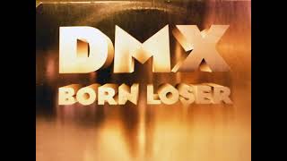First DMX track ever released on a major label | DMX - Born Loser | 1993