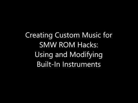 Creating Custom Music for SMW ROM Hacks: Tutorial 4 - Built-In Instruments