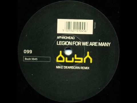 Aphrohead - Legion For We Are Many (Mike Dearborn Remix)