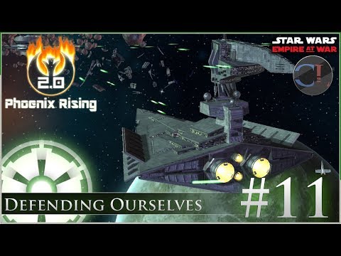 Defending Ourselves [ Empire ] Star Wars: Empire at War Mod - Phoenix Rising 2.0 -  Ep 11