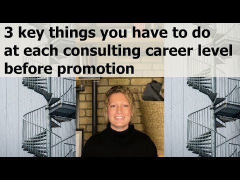 3 Skills you HAVE to Learn at each Consulting Career Level before Promotion