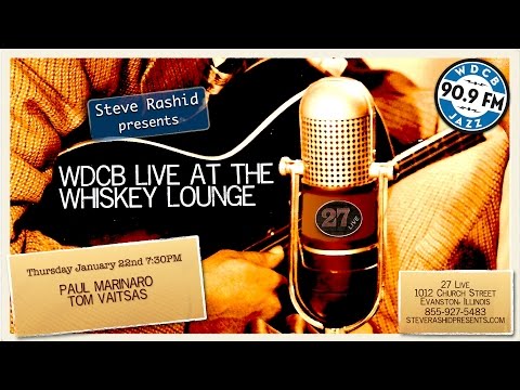 Live at the Whiskey Lounge - Paul Marinaro Trio with Tom Vaitsas and Clark Sommers