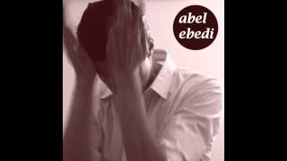 Abel Ebedi - You Can Always Change Your Name