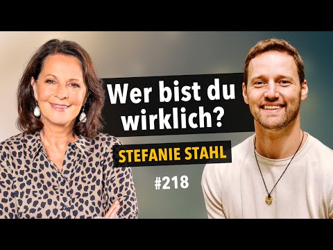 Stärke deinen Selbstwert, löse Blockaden & finde heraus, wer du wirklich bist | mit Stefanie Stahl