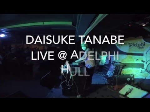 Daisuke Tanabe @ Adelphi Hull 2nd March 2016