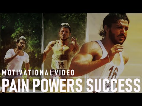 PAIN POWERS SUCCESS - MOTIVATIONAL VIDEO