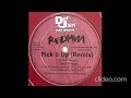 Redman - Pick It Up  REMIX - RAW/DIRTY VERSION
