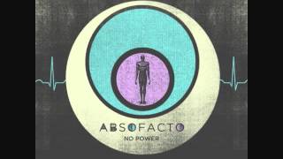 Absofacto - No Power