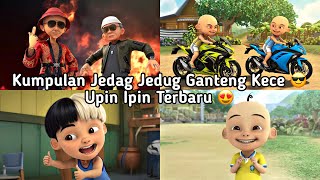 Download lagu KUMPULAN JEDAG JEDUG UPIN IPIN PALING VIRAL SPESIAL GANTENG KECE 🔥 mp3 Download lagu KUMPULAN JEDAG JEDUG UPIN IPIN PALING VIRAL SPESIAL GANTENG KECE 🔥 mp3