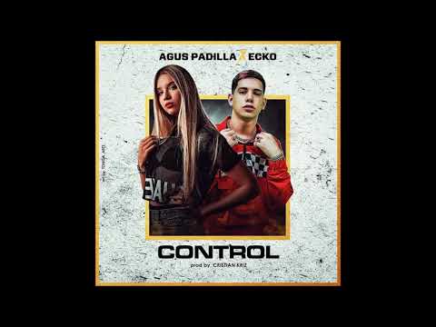 Agus Padilla Ft Ecko - Control
