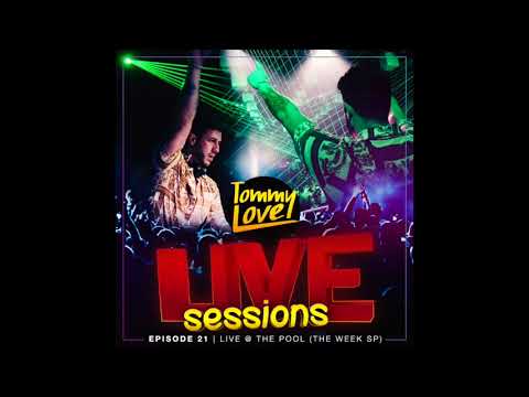 Tommy Love - Live Sessions ep. 21 (Live Set)