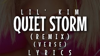 Lil&#39; Kim - Quiet Storm (Remix) [Verse - Lyrics]