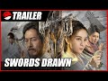 Swords Drawn (2022) Chinese Action Fantasy Trailer