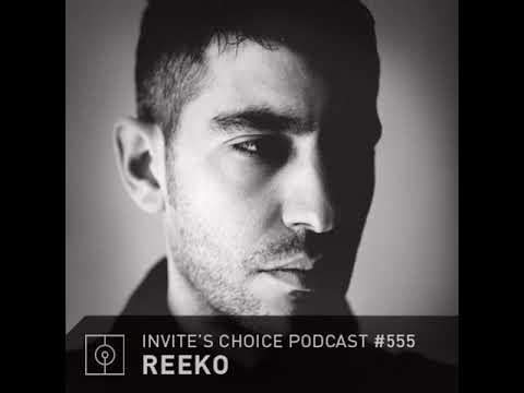 REEKO @ Invite's Choice Podcast#555 (22.08.2019)