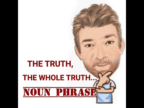 The Truth the Whole Truth and Nothing but the Truth -Noun Phrase (469) Origin - English Tutor Nick P