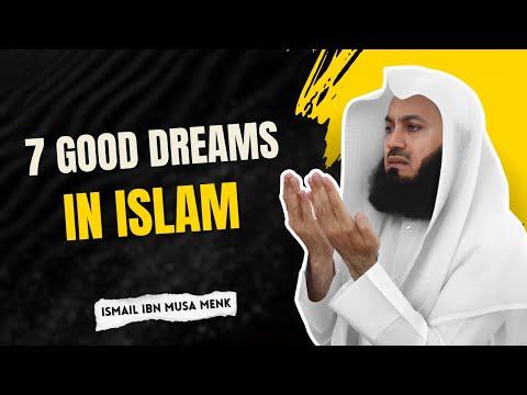 7 Powerful Dreams in Islam That Bring Good News – Mufti Menk Powerful Speech