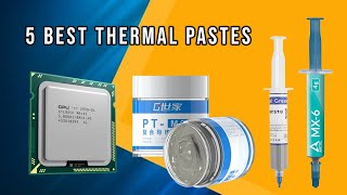 5 Best Thermal Pastes for 2025