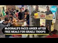 #BoycottMcDonalds Trends As Protest Erupts Over Free Meals For Israeli Troops While Gazans Starve