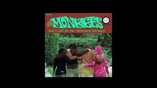 The Monkees - Don&#39;t Call On Me [Alternate Mix]