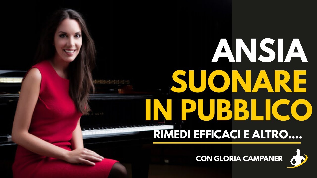 Suonare in Pubblico, Rimedi per L'ansia (con Gloria Campaner)