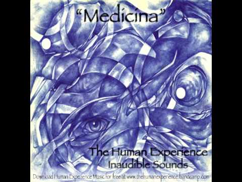 The Human Experience - "Medicina"