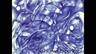 The Human Experience - 