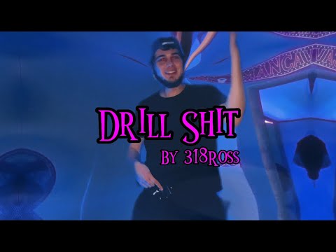 318Ross- Drill Shit (Official Music Video)