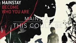 Mainstay - This Could Be