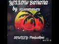 Yellow Banana By Soloskii Bwoy Sqwizzy Production