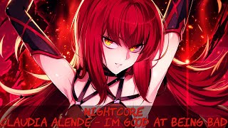Nightcore → I&#39;m Good at Being Bad (Lyrics)