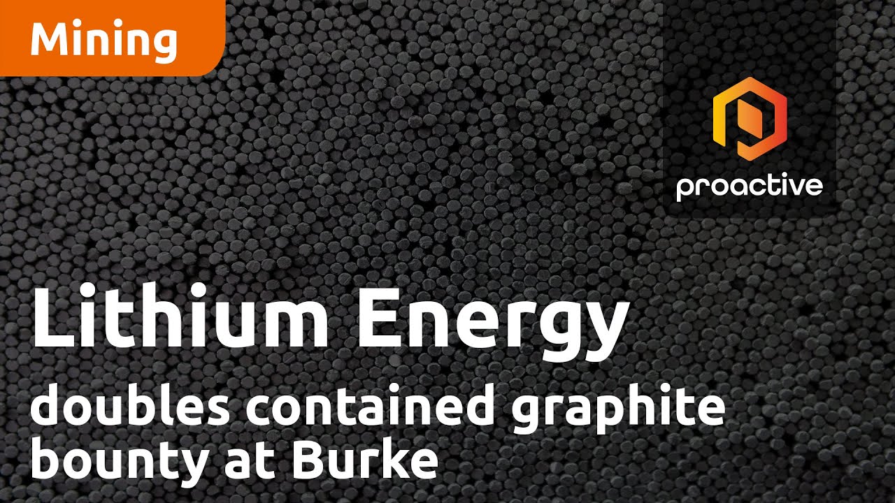 Lithium Energy doubles contained graphite bounty at Burke