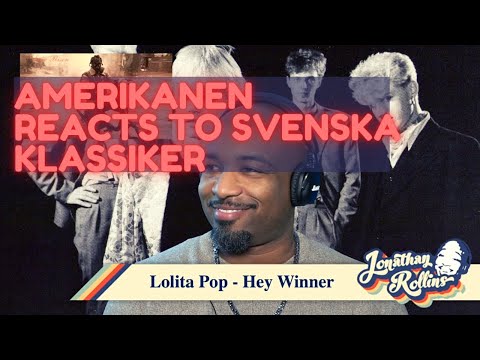 Amerikanen Reacts to Svenska Klassiker: Lolita Pop - Hey Winner