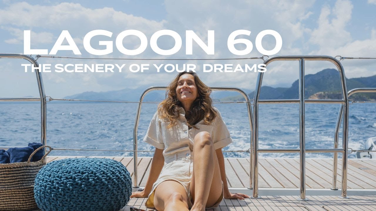  Lagoon 60, the scenery of your dreams video poster